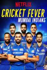 Watch Cricket Fever: Mumbai Indians Zmovies