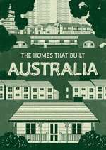 Watch The Homes That Built Australia Zmovies