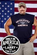 Watch Only in America with Larry the Cable Guy Zmovies