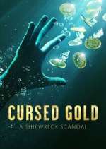 Watch Cursed Gold: A Shipwreck Scandal Zmovies
