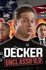 Watch Decker: Unclassified Zmovies