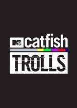 Watch Catfish: Trolls Zmovies