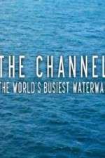 Watch The Channel: The World's Busiest Waterway Zmovies