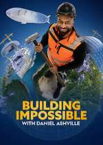 Watch Building Impossible with Daniel Ashville Zmovies