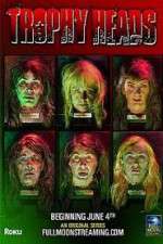 Watch Trophy Heads Zmovies