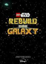 Watch LEGO Star Wars: Rebuild the Galaxy Zmovies