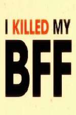 Watch I Killed My BFF Zmovies