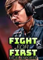 Watch Fight for First: Excel Esports Zmovies