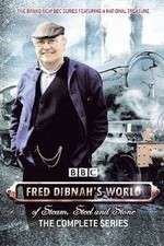 Watch Fred Dibnah's World of Steam, Steel and Stone Zmovies