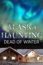 Watch Alaska Haunting: Dead of Winter Zmovies