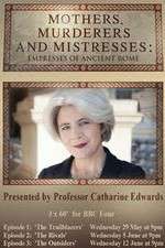 Watch Mothers Murderers and Mistresses Empresses of Ancient Rome Zmovies