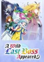 Watch A Wild Last Boss Appeared! Zmovies