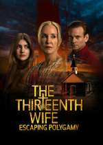 Watch The 13th Wife: Escaping Polygamy Zmovies