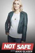 Watch Not Safe with Nikki Glaser Zmovies