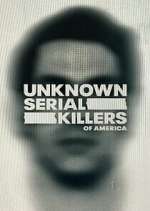 Watch Unknown Serial Killers of America Zmovies