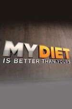 Watch My Diet is Better Than Yours Zmovies