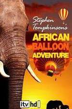 Watch Stephen Tompkinson's African Balloon Adventure Zmovies