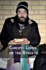 Watch Cardiff: Living on the Streets Zmovies