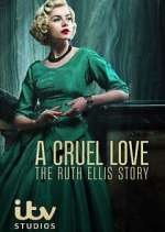 Watch A Cruel Love: The Ruth Ellis Story Zmovies