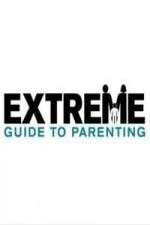 Watch Extreme Guide to Parenting Zmovies