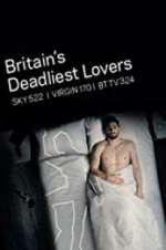 Watch Britain\'s Deadliest Lovers Zmovies