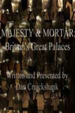 Watch Majesty and Mortar - Britains Great Palaces Zmovies