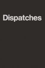 Watch Dispatches Zmovies