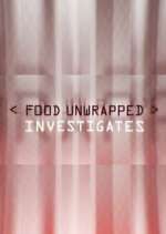Watch Food Unwrapped Investigates Zmovies