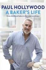 Watch Paul Hollywood: A Baker's Life Zmovies