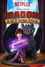Watch DreamWorks Dragons​: Race to the Edge Zmovies