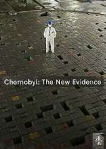 Watch Chernobyl: The New Evidence Zmovies