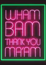 Watch Wham Bam Thank You Ma\'am Zmovies