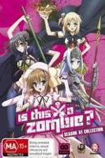 Watch Is This A Zombie? Zmovies