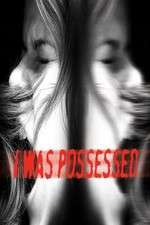 Watch I Was Possessed Zmovies