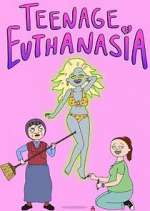 Watch Teenage Euthanasia Zmovies