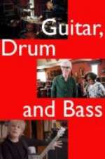 Watch Guitar, Drum and Bass Zmovies