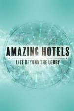 Watch Amazing Hotels: Life Beyond the Lobby Zmovies