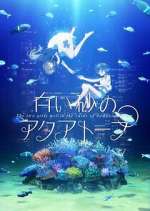 Watch Aquatope of White Sand Zmovies