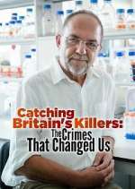 Watch Catching Britain's Killers: The Crimes That Changed Us Zmovies