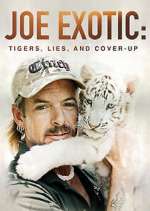Watch Joe Exotic: Tigers, Lies and Cover-Up Zmovies