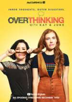 Watch Overthinking with Kat & June Zmovies