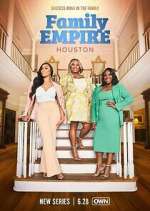 Watch Family Empire: Houston Zmovies