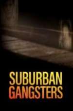 Watch Suburban Gangsters Zmovies