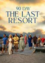 Watch 90 Day: The Last Resort Zmovies