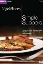 Watch Nigel Slaters Simple Suppers Zmovies