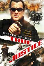 Watch True Justice Zmovies