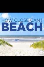 Watch How Close Can I Beach Zmovies