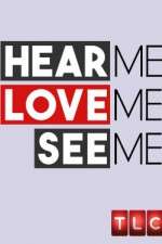 Watch Hear Me, Love Me, See Me Zmovies