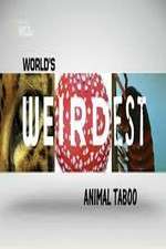 Watch Wild Worlds Weirdest Animals Taboo Zmovies