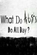 Watch What Do Artists Do All Day? Zmovies
